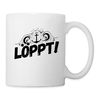 Plattdeutsch Spruch Sprüche Norddeutschland Löppt - Tasse - Weiß - Rechts