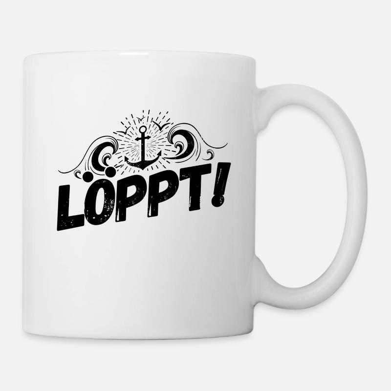 Plattdeutsch Spruch Sprüche Norddeutschland Löppt - Tasse - Weiß