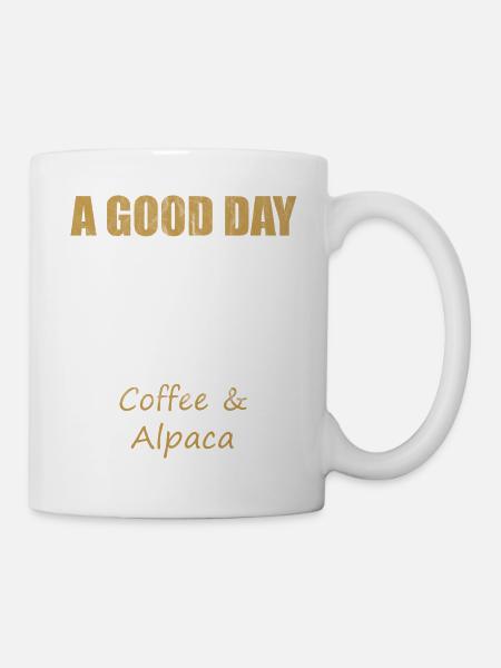A Good Day Starts with Coffee and Alpaca! Geschenk - Mug - white
