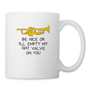 Trompete - Be nice or I'll empty my spit valve on. - Mug - white - Right