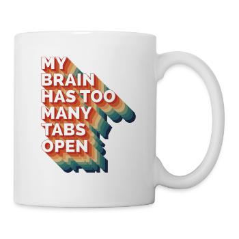 My brain has too many tabs open Informatik Gamer - Mug blanc - blanc - Droite