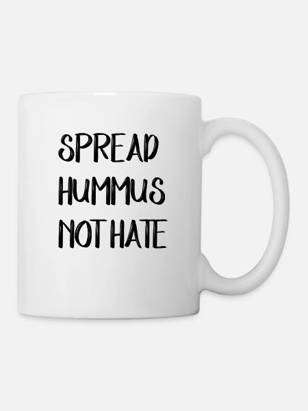 SPREAD HUMMUS NOT HATE - Tasse - Weiß