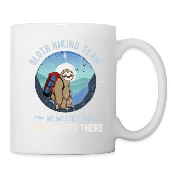 Faultier Wanderteam Wir werden dort ankommen, wenn wir ankommen - Tasse - Weiß - Rechts