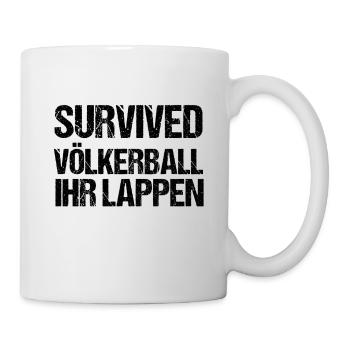 Survived Völkerball ihr Lappen | Dodgeball | Sport - Tasse - Weiß - Rechts