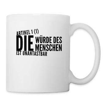 Die Würde des Menschen ist unantastbar - Rassismus - Tasse - Weiß - Rechts