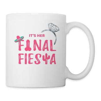 Junggesellinnenabschied Braut My Final Fiesta - Tasse - Weiß - Rechts