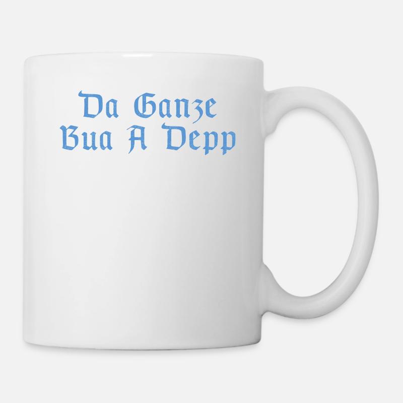 Bayern bayrisch Dialekt lustiger Spruch Geschenk - Tasse - Weiß
