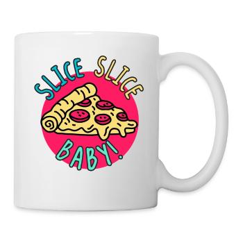 Pizza Slice Slice Baby! Food Food Humor - Mug - white - Right