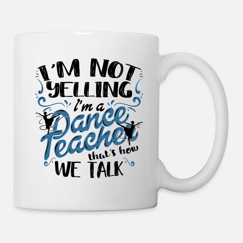 Dancing Dance Teacher Dance Teacher I'm A Dance Teacher - Mug - white