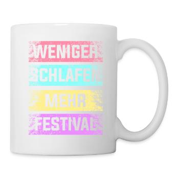 Festival Schlafen Feiern Party Sommer Geschenk - Tasse - Weiß - Rechts