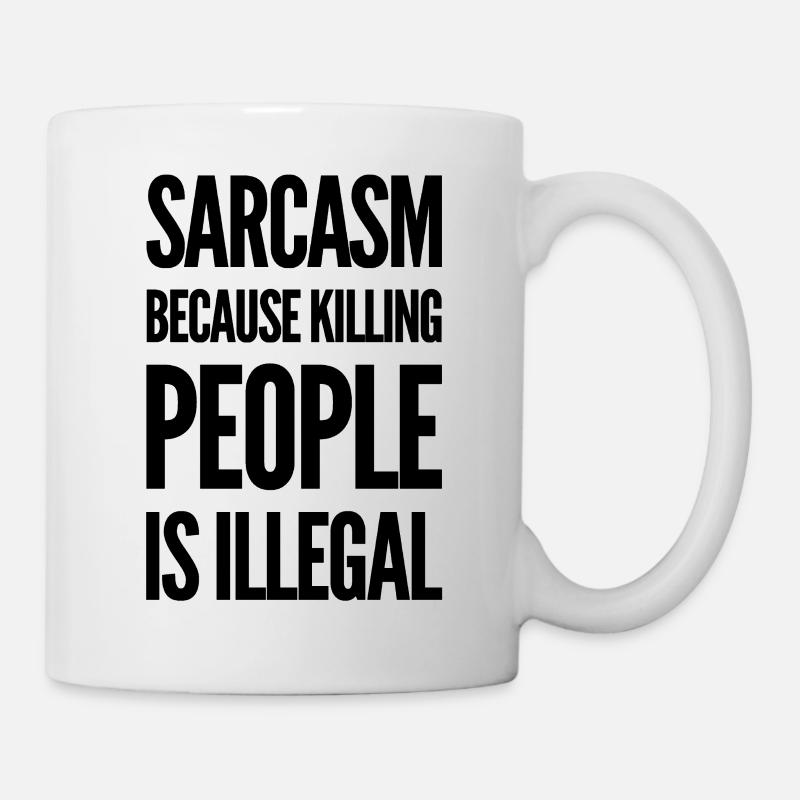 Sarkasmus - Tasse - Weiß