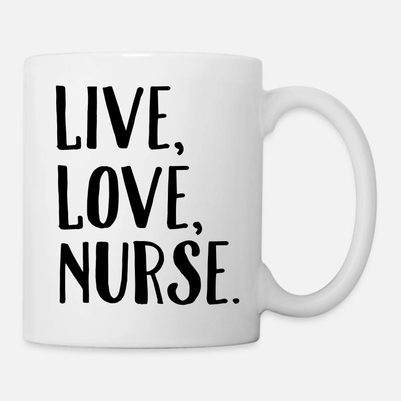 Live, Love, Nurse. - Tasse - Weiß