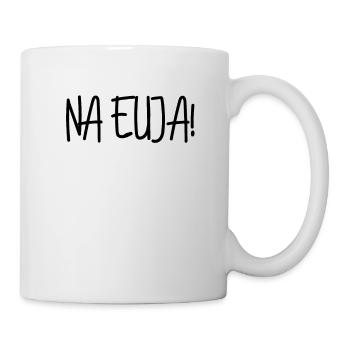 Na Euja Lustiger Spruch aus Sachsen sächsisch - Tasse - Weiß - Rechts