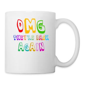 OMG They're Back Again, Backstreet Trough My Heart - Tasse - Weiß - Rechts