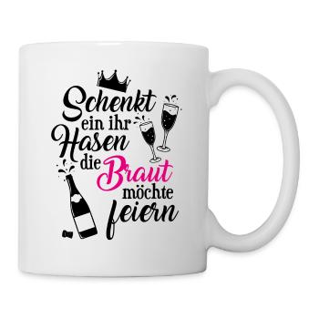 Braut Feier Junggesellinnenabschied JGA Geschenk - Tasse - Weiß - Rechts
