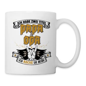 Ich habe zwei Titel Papa & Opa & ich rocke sie - Tasse - Weiß - Rechts