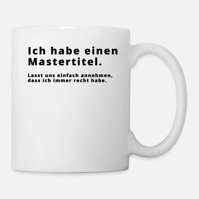 witziger Spruch Geschenk Master Abschluss Uni - Tasse - Weiß