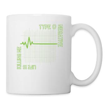 Das Leben bringt mich um Typ 0 negativ - Tasse - Weiß - Rechts