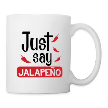 Just say Jalapeno - Mug - white - Right
