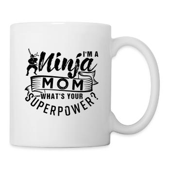 Ninja Mom Ninjutsu Mother Lover Fan - Tasse - Weiß - Rechts