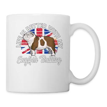 Life is better with my English Bulldog - Tasse - Weiß - Rechts