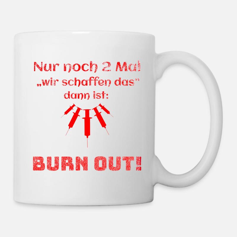 Burn Out - Pflege - Geschenkidee - Pflegekraft - Tasse - Weiß