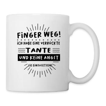 Finger weg! Ich habe eine verrückte Tante - Tasse - Weiß - Rechts