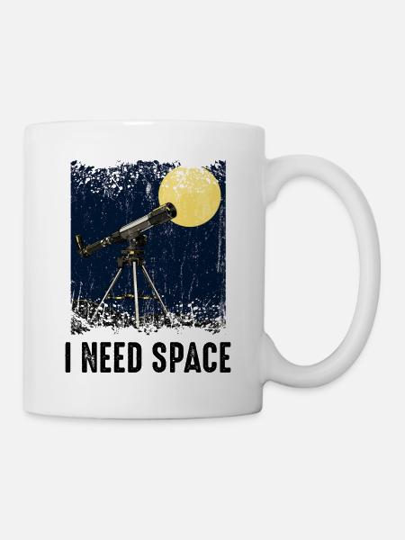 I Need Space Teleskop Cool Astronomie-Fan Geschenk - Tasse - Weiß