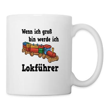 Wenn ich groß bin werde ich Lokführer - Tasse - Weiß - Rechts
