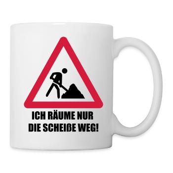 baustelle spruch - Tasse - Weiß - Rechts