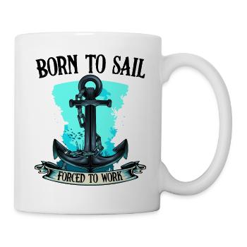 Born To Sail Forced To Work Anchor Gift - Mug - white - Right