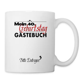 40. Geburtstag Party Gästebuch 40 Jahre - Tasse - Weiß - Rechts