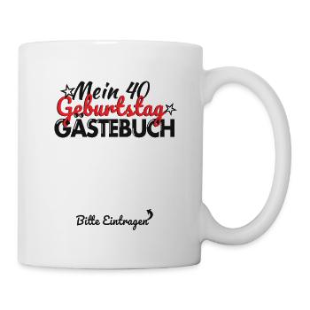 40. Geburtstag Party Gästeliste 40 Jahre - Tasse - Weiß - Rechts