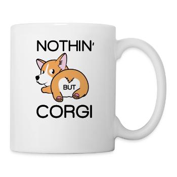 Corgi Butt - Nothin' BUT Corgi - Mug - white - Right