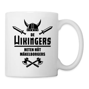 Wikingers = Mäkelborgers (Mecklenburgisch Platt) - Tasse - Weiß - Rechts