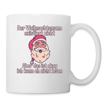 Der Weihnachtsmann existiert nicht aber das ist ok - Tasse - Weiß - Rechts