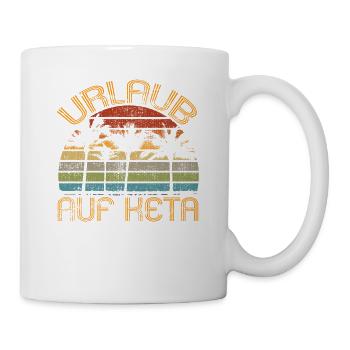 Urlaub Auf KETA Ketamin Drogen Druffi Ballern - Tasse - Weiß - Rechts