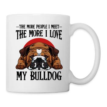 Bulldog Funny Sayings Dog Owner Gift - Mug - white - Right