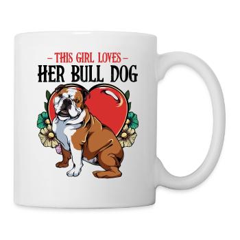 This Girl Loves Her Bulldog Hundeliebe Geschenk - Tasse - Weiß - Rechts