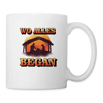 Wo Alles Began - Weihnachten Krippe Geburt Christ - Tasse - Weiß - Rechts