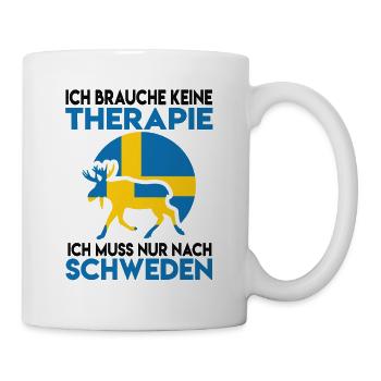 Ich brauche keine Therapie Ich muss nach Schweden - Tasse - Weiß - Rechts