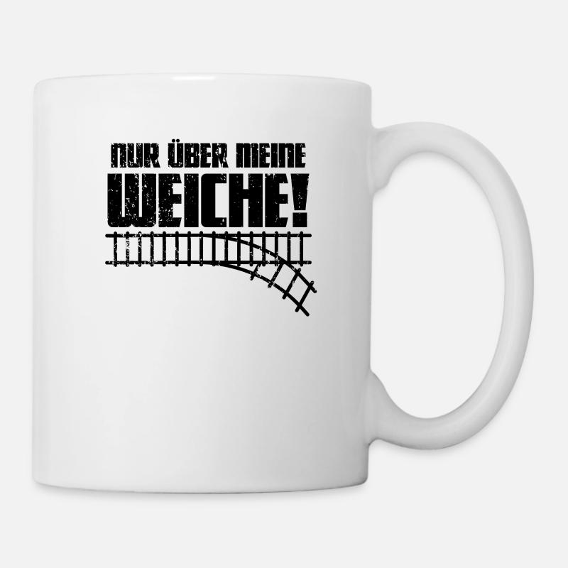 Nur über meine Weiche | Eisenbahn & Modellbahn - Tasse - Weiß