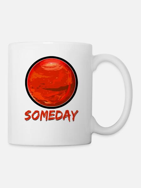 Someday Mars - Tasse - Weiß
