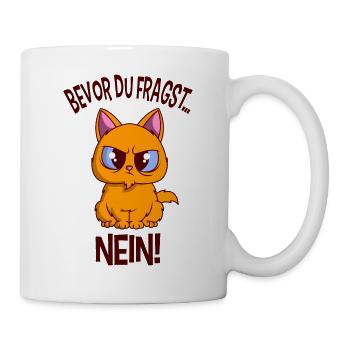 Bevor du fragst Nein lustiges Katzen Design - Tasse - Weiß - Rechts