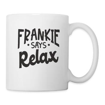 Frankie Says Relax - Tasse - Weiß - Rechts