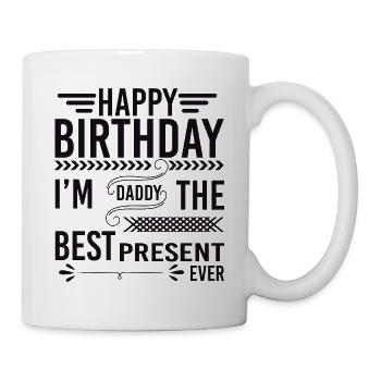 Joyeux anniversaire papa je suis le plus beau cadeau de ma vie - Mug blanc - blanc - Droite