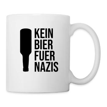 Kein Bier für Nazis | Antirassismus, gegen Rechts - Tasse - Weiß - Rechts