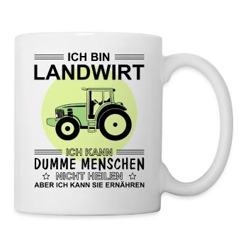 Ich Bin Landwirt Ich Kann Dumme Menschen Ernähren - Tasse - Weiß - Rechts