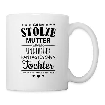 Stolze Mutter Tochter Mama Geschenk Spruch Kind - Tasse - Weiß - Rechts