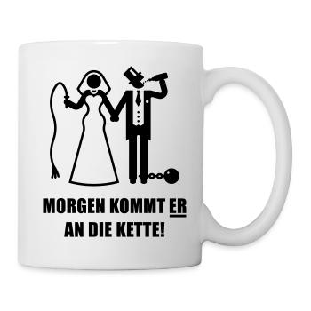 Morgen kommt ER … (Braut Junggesellinnenabschied) - Tasse - Weiß - Rechts